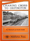 Charing Cross to Orpington by MITCHELL, Vic & SMITH, Keith